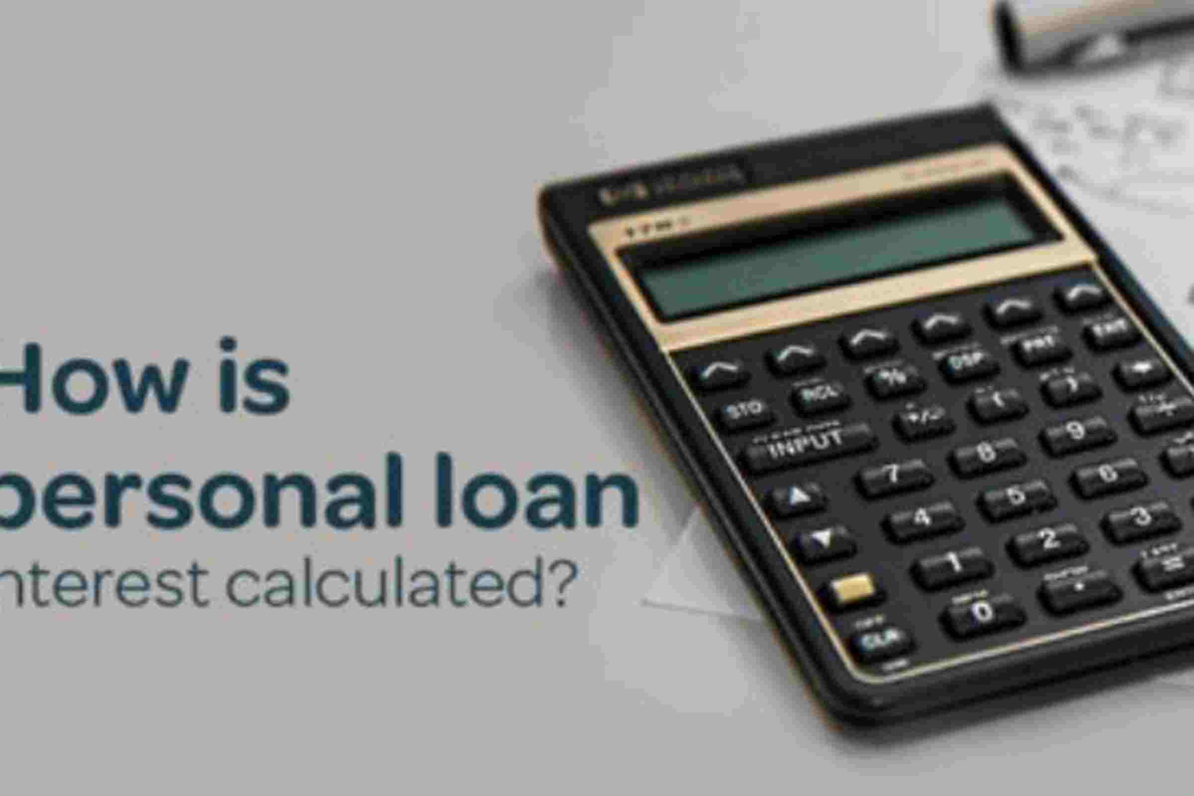 How are personal loan interests calculated?